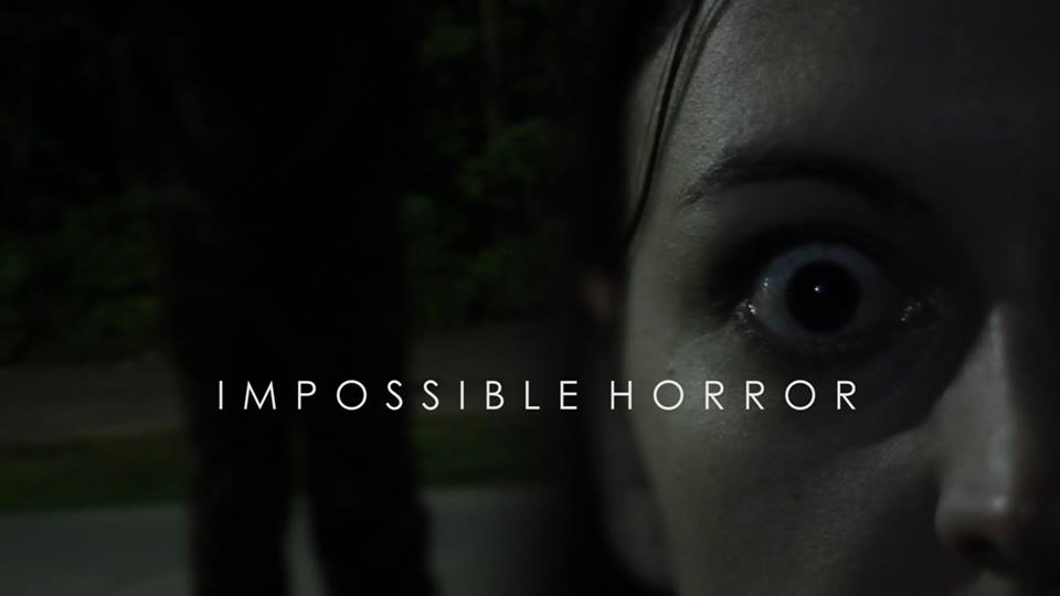 Crowdfunding Campaign Launches for the Feature Length Horror Film Impossible Horror